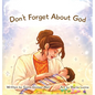 Don't Forget About God - Hardcover