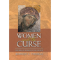 Women and the Curse: The Role of Women in the Church - Hardcover