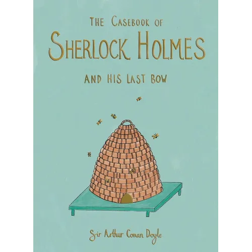 The Casebook of Sherlock Holmes & His Last Bow (Collector's Edition) - Hardcover