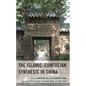 The Islamic-Confucian Synthesis in China - Hardcover