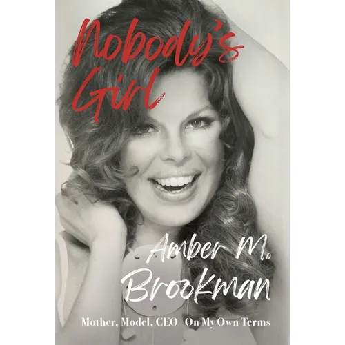 Nobody's Girl: Mother, Model, CEO On My Own Terms - Hardcover