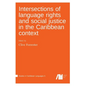Intersections of language rights and social justice in the Caribbean context - Hardcover