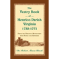 The Vestry Book of Henrico Parish, Virginia, 1730-1773: From the Original Manuscript, with Notes and Appendix - Paperback