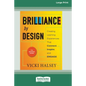 Brilliance by Design: Creating Learning Experiences That Connect, Inspire, and Engage (16pt Large Print Edition) - Paperback