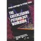 The Cheerleading Psychology Workbook: How to Use Advanced Sports Psychology to Succeed on the Stage - Paperback