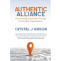 Authentic Alliance: Empowering Sustainable Change in Complex Organizations - Paperback