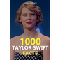 1000 Taylor Swift Facts - Paperback