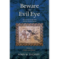 Beware the Evil Eye Volume 2: The Evil Eye in the Bible and the Ancient World--Greece and Rome - Paperback