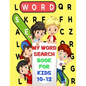 My Word Search Book For Kids 10-12: Fun and Educational Word Search Puzzles, Word for Word Wonder Words Activity for Children 10,11 and 12, Fun Learni - Paperback