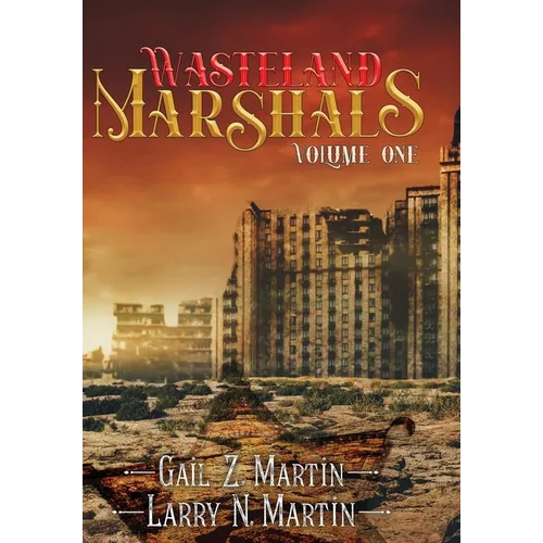 Wasteland Marshals Volume One - Hardcover