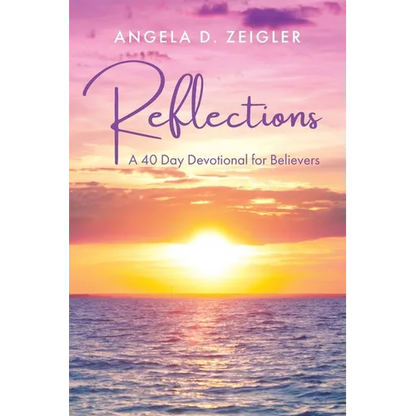 Reflections: A 40 Day Devotional for Believers - Paperback