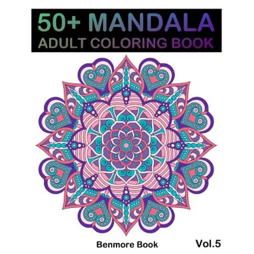 50] Mandala: Adult Coloring Book 50 Mandala Images Stress Management Coloring Book For Relaxation, Meditation, Happiness and Relief - Paperback
