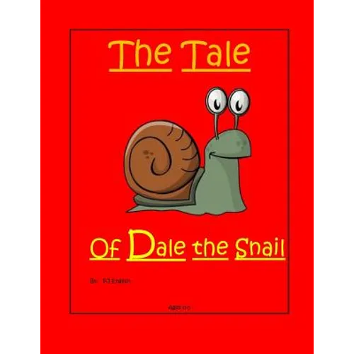 The Tale Of Dale the Snail - Paperback