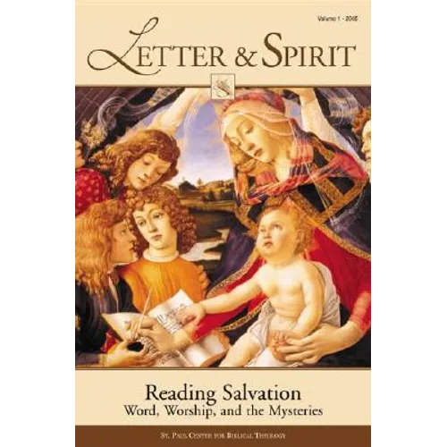 Letter & Spirit, Vol. 1: Reading Salvation: Word, Worship, and the Mysteries - Paperback
