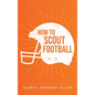 How to Scout Football - Hardcover