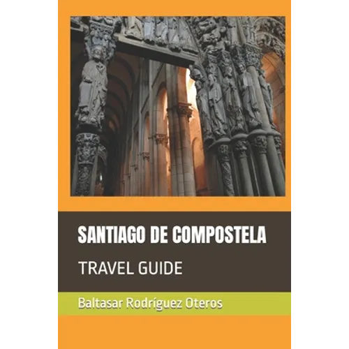 Santiago de Compostela: Travel Guide - Paperback