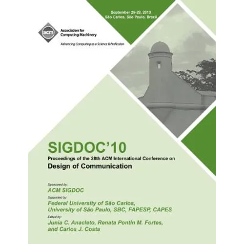 SIGDOC 10 Proceedings of the 28th ACM International Conference on Design of Communication - Paperback