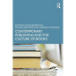 Contemporary Publishing and the Culture of Books - Paperback