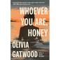 Whoever You Are, Honey - Paperback