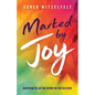 Marked by Joy: Discovering the Joy that Defined the First Believers - Paperback