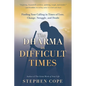 The Dharma in Difficult Times: Finding Your Calling in Times of Loss, Change, Struggle, and Doubt - Paperback