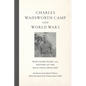 Charles Wadsworth Camp and World War I: War's Dark Frame and History of the 305th Field Artillery - Paperback