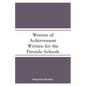 Women of Achievement: Written for the Fireside Schools - Paperback