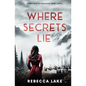 Where Secrets Lie: A Clean Romantic Suspense Novel - Paperback