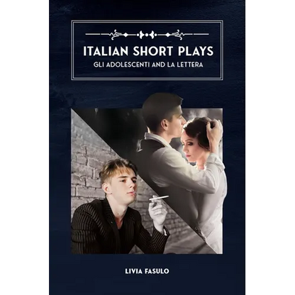 Italian Short Plays: Gli Adolescenti and La Lettera - Paperback