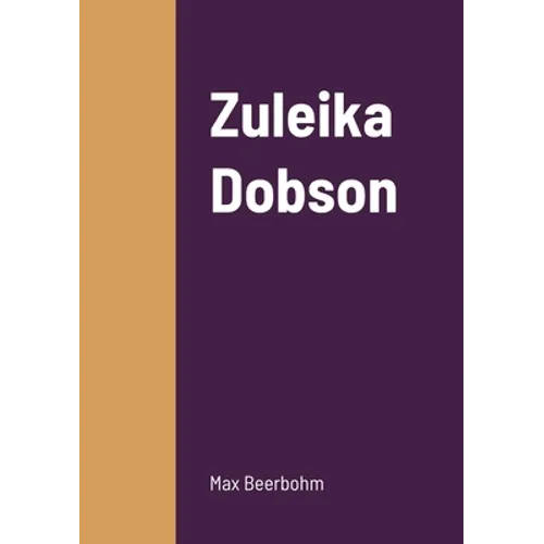 Zuleika Dobson - Paperback
