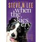 When The Skies Cry - Hardcover