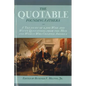 The Quotable Founding Fathers: A Treasury of the 2,500 Wise and Witty Quotations from the Men and Women Who Created America - Hardcover