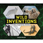 Wild Inventions: Ideas Inspired by Animals - Library Binding
