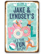 Personalized - Welcome To Our Pool Let the Fun Begin - Metal Sign
