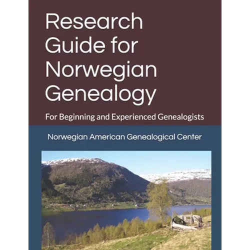 Research Guide for Norwegian Genealogy: For Beginning and Experienced Genealogists - Paperback