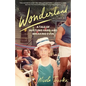 Wonderland: A Tale of Hustling Hard and Breaking Even - Hardcover