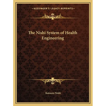 The Nishi System of Health Engineering - Paperback