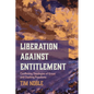 Liberation Against Entitlement: Conflicting Theologies of Grace and Clashing Populisms - Paperback