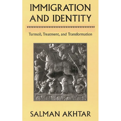 Immigration and Identity: Turmoil, Treatment, and Transformation - Hardcover