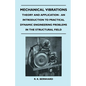 Mechanical Vibrations - Theory and Application - An Introduction to Practical Dynamic Engineering Problems in the Structural Field - Paperback