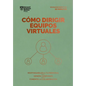 Cómo Dirigir Equipos Virtuales (Leading Virtual Teams Spanish Edition) - Paperback