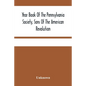 Year Book Of The Pennsylvania Society, Sons Of The American Revolution - Paperback