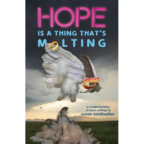 Hope Is a Thing That's Molting - Paperback