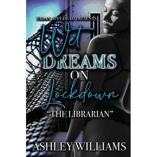 Wet Dreams On Lockdown: The Librarian - Paperback