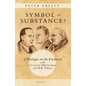 Symbol or Substance?: A Dialogue on the Eucharist with C. S. Lewis, Billy Graham and J. R. R. Tolkien - Paperback
