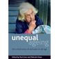 Unequal Ageing: The Untold Story of Exclusion in Old Age - Paperback