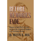 Before Memories Fade: Memories of World War II; My Uncle and Men of the 10th Infantry Regiment of the 5th Infantry Division - Paperback