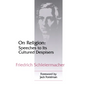 On Religion: Speeches to Its Cultured Despisers - Paperback