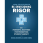 A Visual, Step- by- Step Guide for Re-Envisioning Rigor: Powerful Routines for Promoting Student Agency - Paperback
