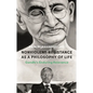 Nonviolent Resistance as a Philosophy of Life: Gandhi's Enduring Relevance - Hardcover